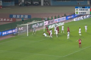 7轮首胜！中超-河南2-1逆转国安 科维奇补时绝杀纳萨里奥传射